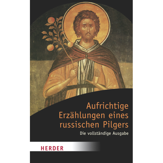 Aufrichtige Erzählungen eines russischen Pilgers