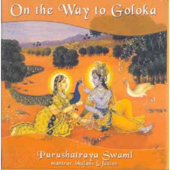 On the Way to Goloka, Purushatraya Swami (CD)