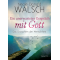 Ein unerwartetes Gespräch mit Gott, Neale Donald Walsch
