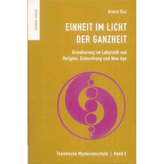 Einheit im Licht der Ganzheit, Armin Risi