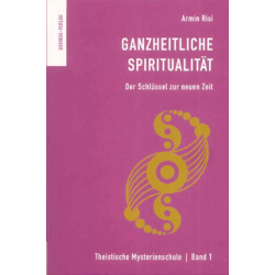 Ganzheitliche Spiritualität, Armin Risi