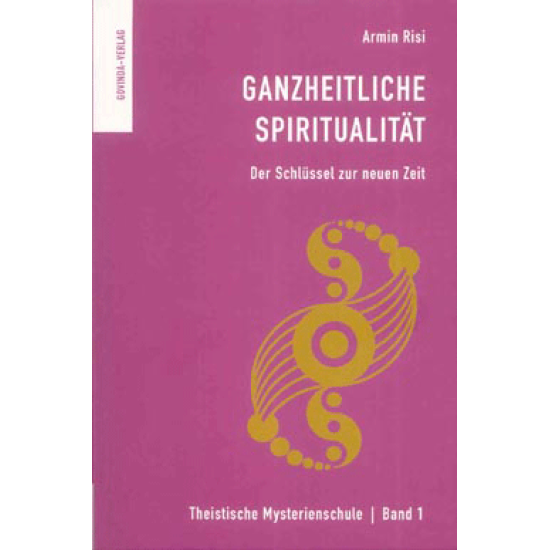 Ganzheitliche Spiritualität, Armin Risi