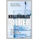 Kolloidales Silber, Werner Kühni • Walter von Holst