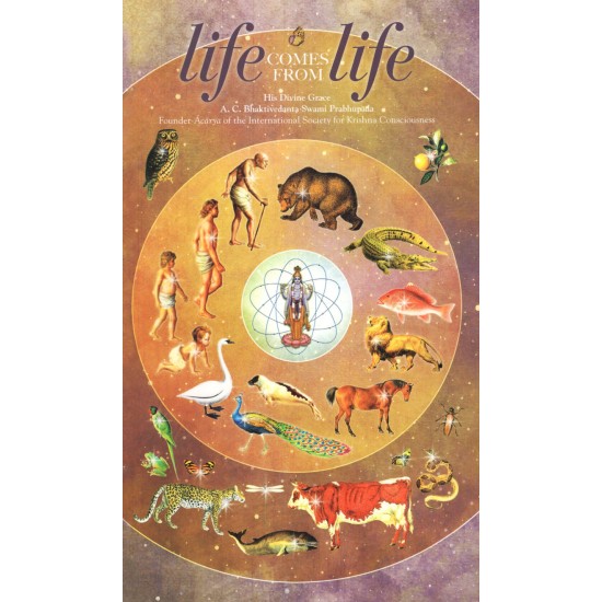 Life comes from Life, Bhaktivedanta Swami Prabhupada