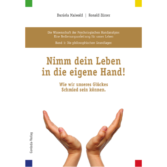 Nimm dein Leben in die eigene Hand!  Daniela Maiwald | Ronald Zürrer