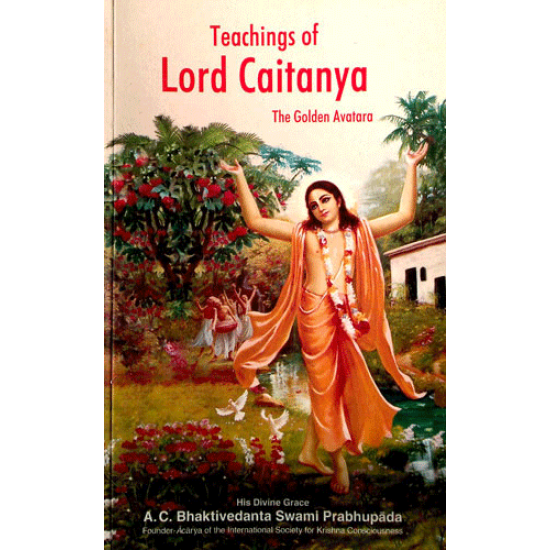 Teachings of Lord Caitanya, Bhaktivedanta Swami Prabhupada