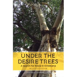 Under the Desire Tree, Kadamba Kanana Swami