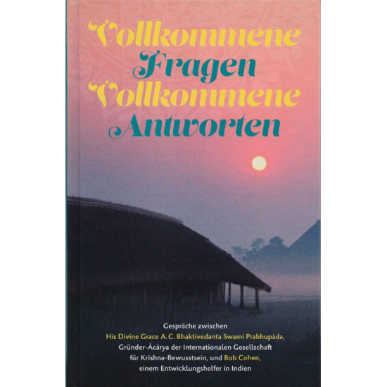 Vollkommene Fragen – Vollkommene Antworten, Bhaktivedanta Swami